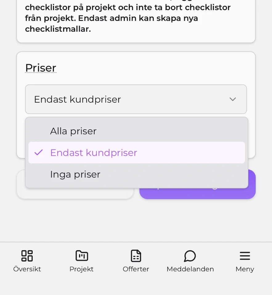 Behörighetsinställningen Priser med alternativen Alla priser, Endast kundpriser och Inga priser